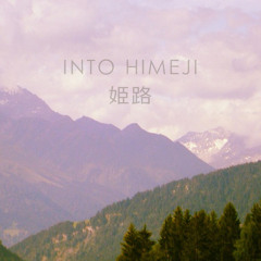 Into Himeji (姫路)