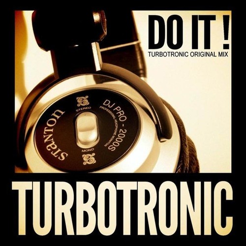 Stream Turbotronic - Do It (Extended Mix) by R!ch G | Listen online for  free on SoundCloud