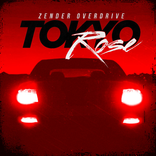 Tokyo Rose - Zender Overdrive