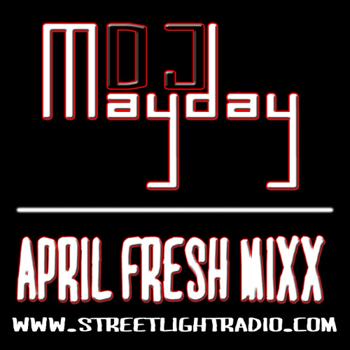 DJ Mayday April Fresh Mixx