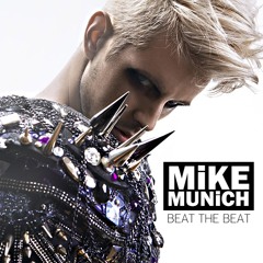 MiKE MUNiCH - Beat The Beat