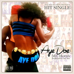 Aye Doe - Aye Doe [Prod. Jay Zoe] (Dirty)