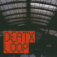 death loop #3 "ten-eighty moodboarding"