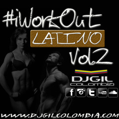 #iWorkOut [LATINO] Vol.2 - DJ GIL COLOMBIA