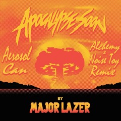 Major Lazer - Aerosol Can ft. Pharrell Williams (Alchemy and Noise Toy Remix)
