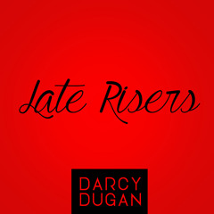Late Risers