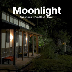 Moonlight (Mikeneko Homeless Remix)