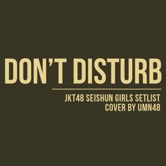 Ayang (Don't Disturb - JKT48 Cover)