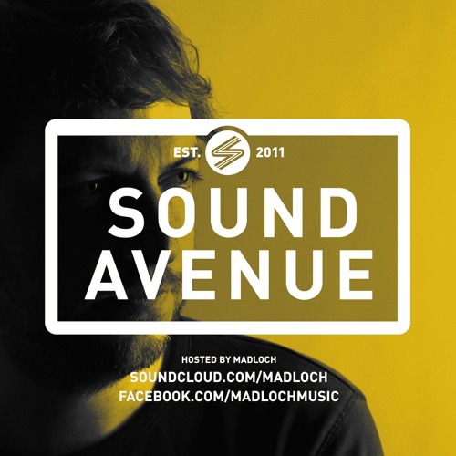 Sound Avenue 025 with Madloch (April 2014)