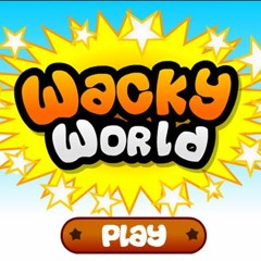 wacky world
