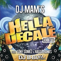 DJ Mam's Feat. Tony Gomez & Ragga Ranks - Hella Décalé (DJ B-Boy 2013 Wicked)