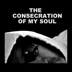 THE CONSECRATION OF MY SOUL - Live SubAtlas OverDubMix by Macka X [Mikael Mackart]