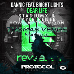 Howl At The Moon(Stadiumx & Taylr Renee) - Dear Life (Dannic feat. Bright Lights)Mashup Thomas.V