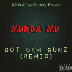 Mu - Got Dem Gunz