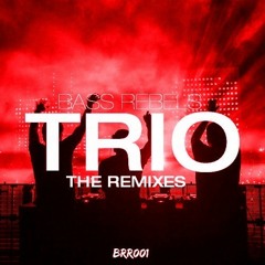 Bass Rebels - Trio (Bass_Sensation Remix)