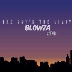 Blowza - The Sky's The Limit