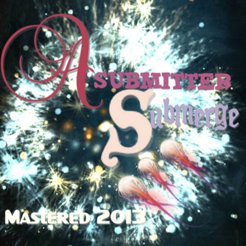 Submerge - A Submitter (Full Album) Released 2011