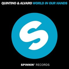 Quintino & Alvaro - World In Our Hands (DJ S - H!T Radio Bootleg)
