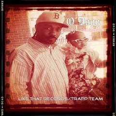 O Dogg Landy Thompson Like That Records/ Trapp Team