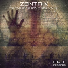 Zentrix - Temple Of Asherah [DMT Records]