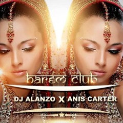 Anis Carter X Dj Alanzo - Harem Club (Preview)