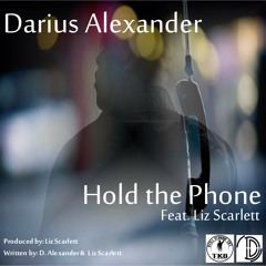 Hold The Phone Feat. Liz Scarlett