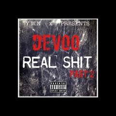 DEVOO - REAL SHIT (PART 2)