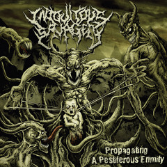 INIQUITOUS SAVAGERY - Propagating a Pestiferous Enmity