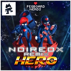 Pegboard Nerds feat Elizaveta - Hero ( Noireox Remix )