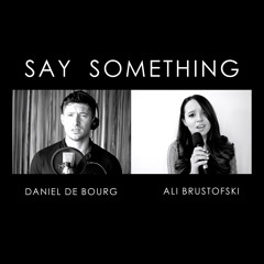 Say Something - A Great Big World & Christina Aguilera - Cover By Ali Brustofski & Daniel De Bourg