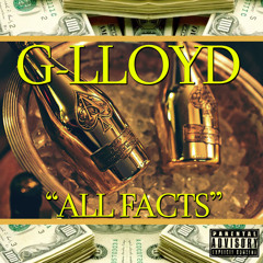 G-Lloyd- All Facts