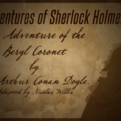Sherlock Holmes: The Adventure of the Beryl Coronet