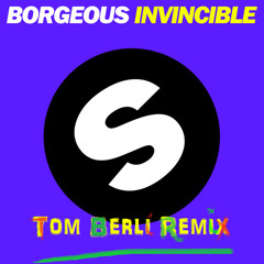 Invincible - Borgeous (Tom Berli Remix)