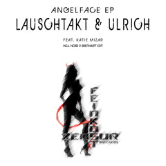 ANGELFACE by Lauschtakt and Ulrich feat. Katie Mizar - Noise & Breithaupt remix