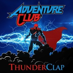 Adventure Club - Thunderclap (Everlasting Space Remix)
