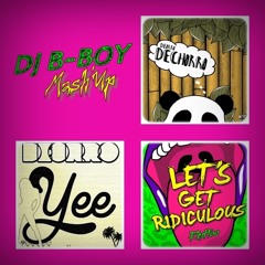 Deorro Vs. Redfoo - Dechorro Get Yee Ridiculous (DJ B-Boy Mash'Up)