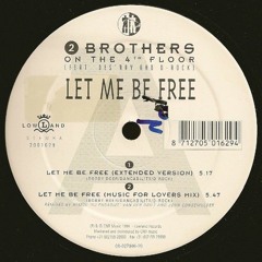 2_Brothers_on_the_4th_Floor Let Me Be Free (Extended Version)