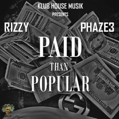 Paid Than Popular f/ Phaze 3