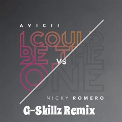 Avicii & Nicky Remero - I Could Be The One (G - Skillz Remix)