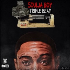 @souljaboy - Triple Beam (Prod. By @2DZbeats)