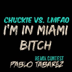 CHUCKIE VS. LMFAO - Let The Bass Kick In Miami Bitch (PABLO TABAREZ REMIX CONTEST)