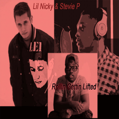 Rollin Gettin Lifted - ft. Stevie P.