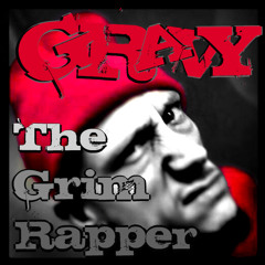 Its All Gravy Baby- GRAVY 'The Grim Rapper'