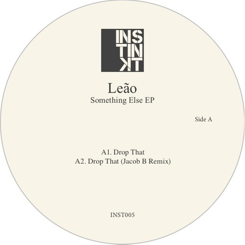 INST005 Leão - Something Else EP (Kindimmer + Jacob B Remixes) *VINLY ONLY