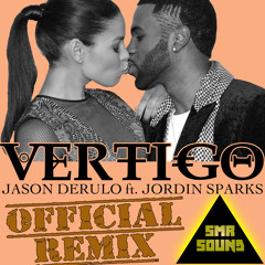 Vertigo Jason Derulo ft Jordin Sparks SMR Sound EDM REMIX