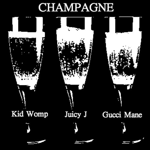 Stream Champagne Ft Juicy J & Gucci Mane by Kid Womp | Listen online