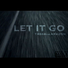 Let It Go (Produced by Bass and Bakery)