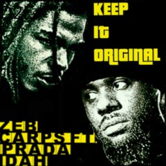 (Keep It Original) Zeb Carps x Prada Idah