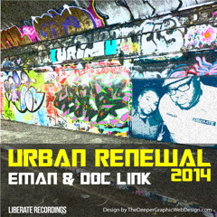 Urban Renewal 2014 - Eman & Doc Link