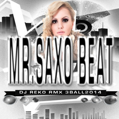 Mr.SaxoBeat - Dj Reko (3ball2014)